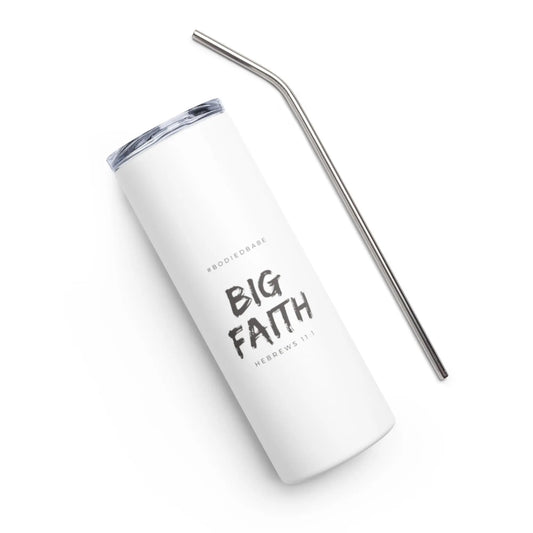 Big Faith Stainless steel tumbler - THE BODY FIX