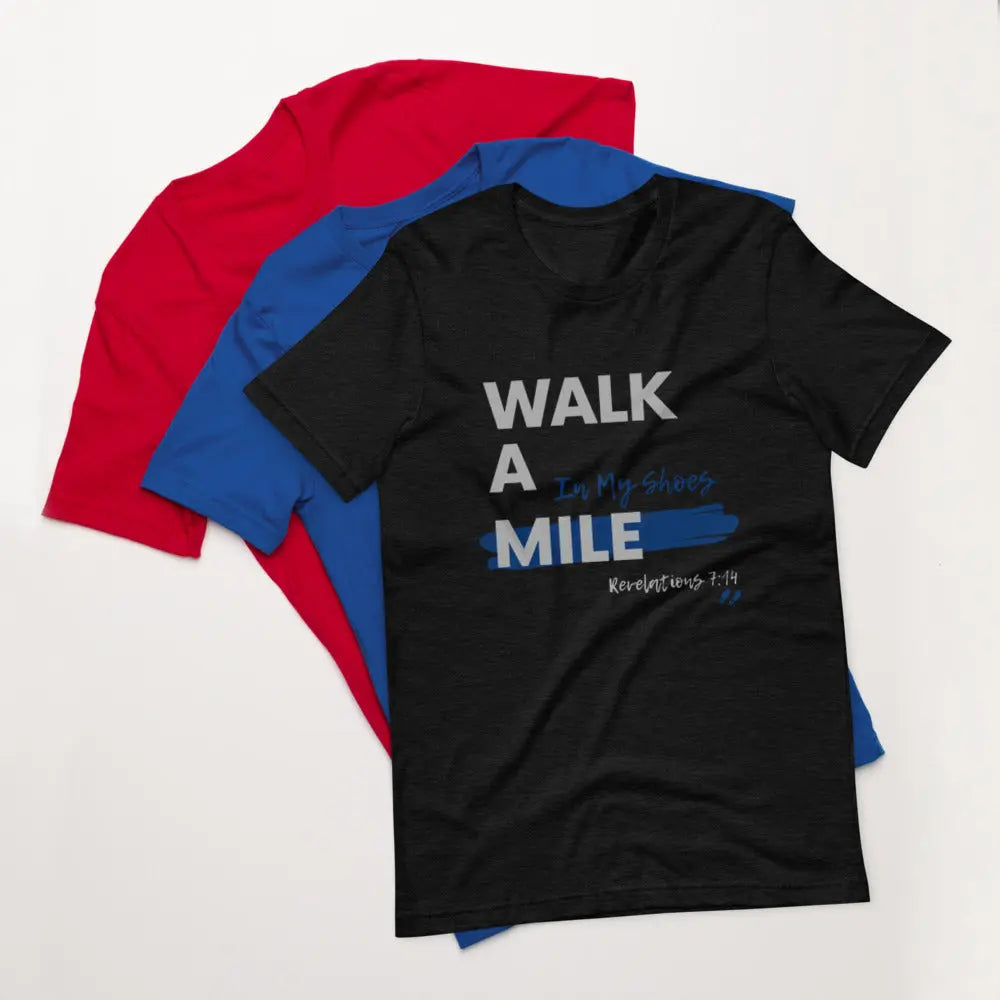 Walk A Mile In My Shoes Unisex T-Shirt - THE BODY FIX