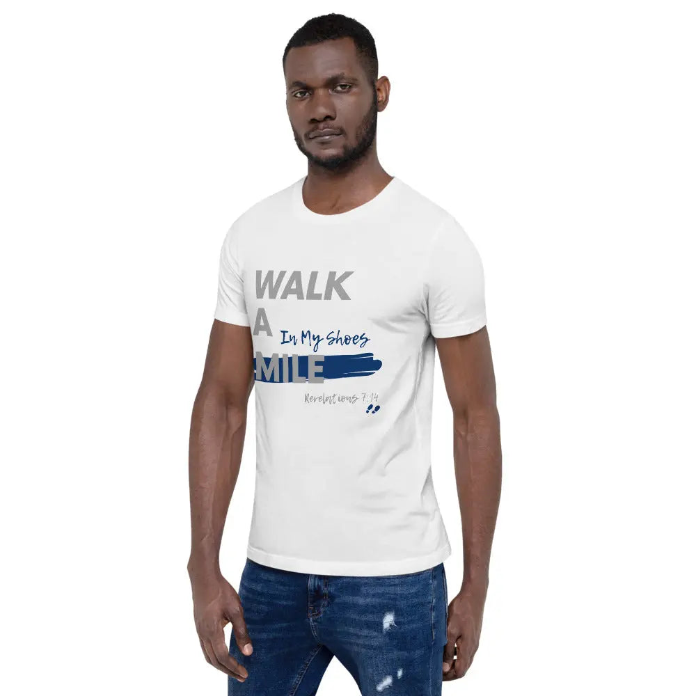 Walk A Mile In My Shoes Unisex T-Shirt - THE BODY FIX