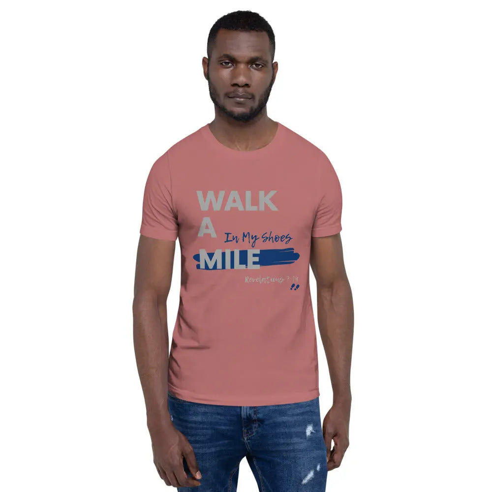 Walk A Mile In My Shoes Unisex T-Shirt - THE BODY FIX