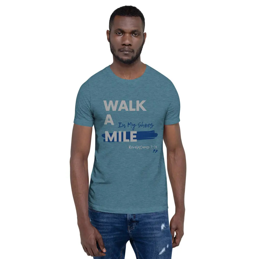 Walk A Mile In My Shoes Unisex T-Shirt - THE BODY FIX