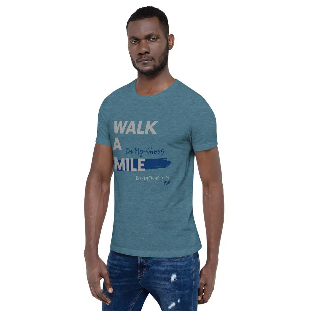 Walk A Mile In My Shoes Unisex T-Shirt - THE BODY FIX