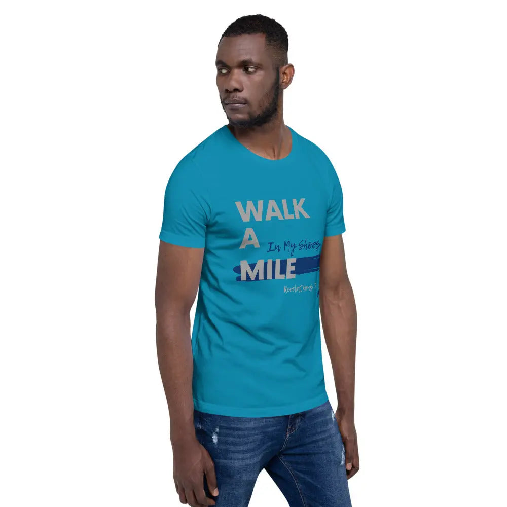 Walk A Mile In My Shoes Unisex T-Shirt - THE BODY FIX