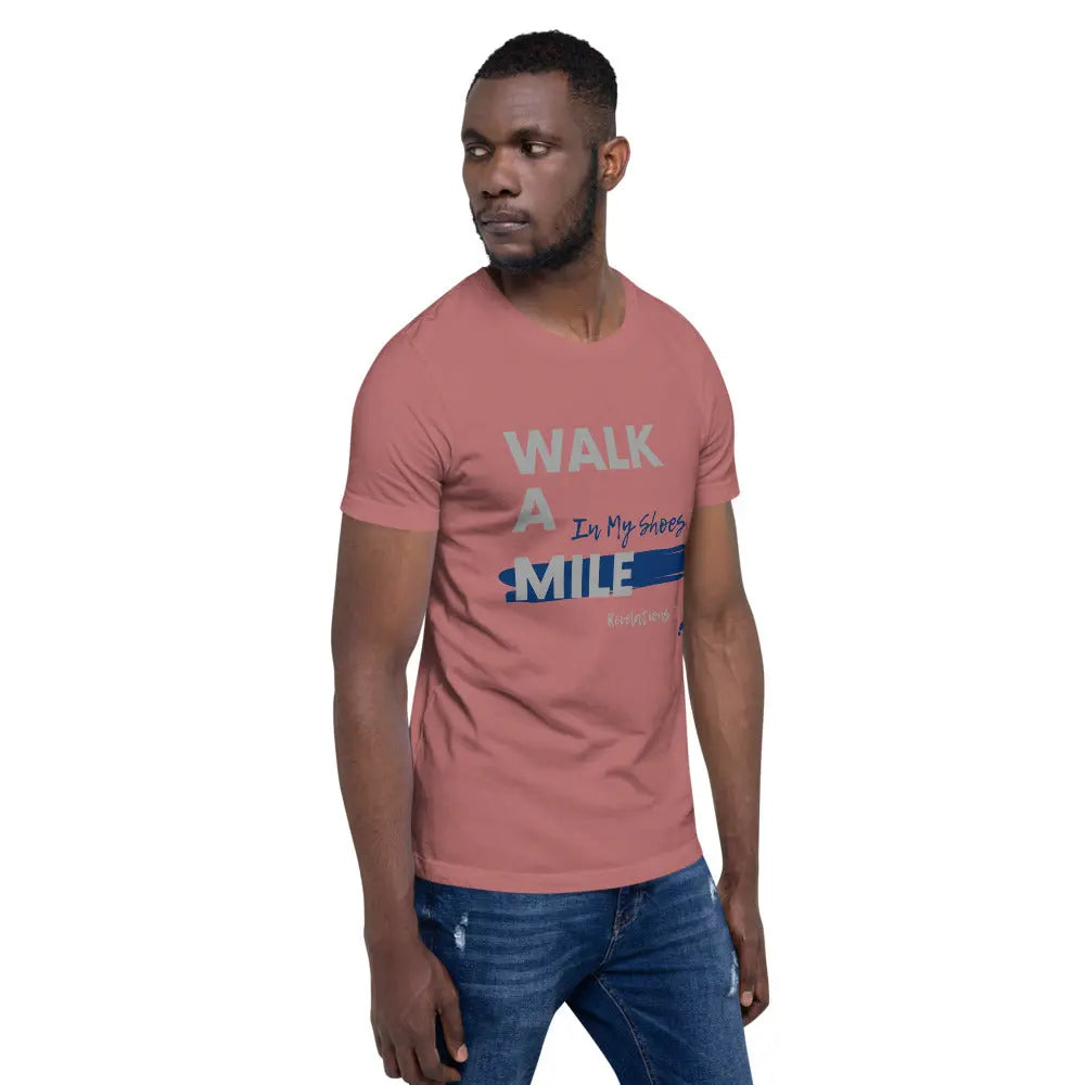Walk A Mile In My Shoes Unisex T-Shirt - THE BODY FIX