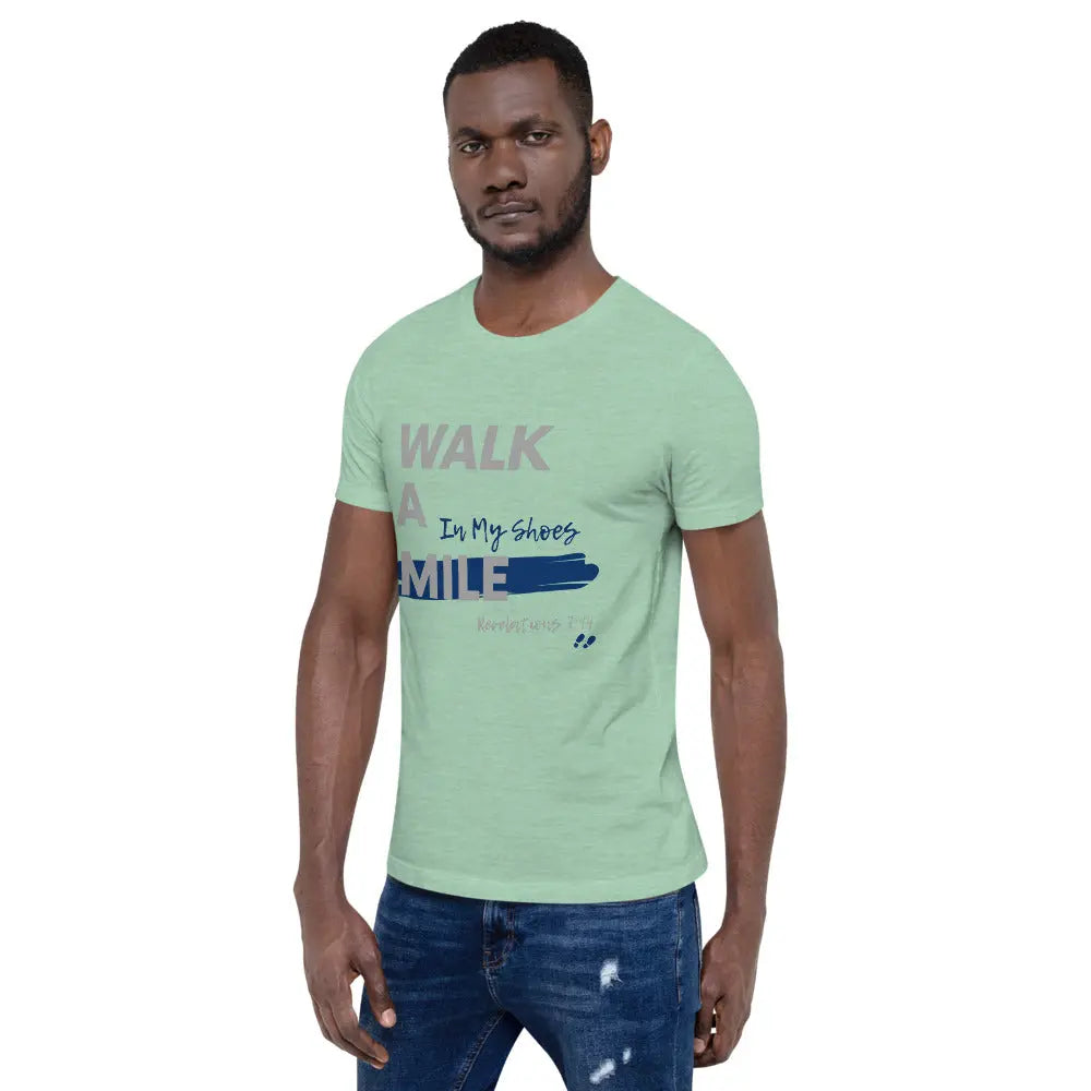 Walk A Mile In My Shoes Unisex T-Shirt - THE BODY FIX